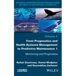 From Prognostics and Health Systems Management to Predictive Maintenance 1: Monitoring and Prognostics