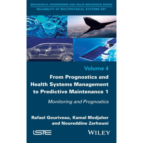 From Prognostics and Health Systems Management to Predictive Maintenance 1: Monitoring and Prognostics