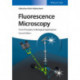 Fluorescence Microscopy: From Principles to Biological Applications