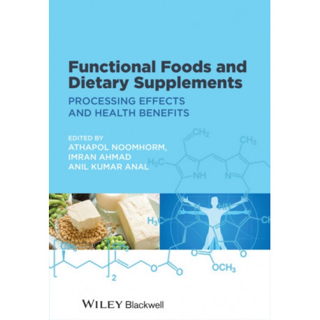 Functional Foods and Dietary Supplements: Processing Effects and Health Benefits