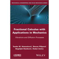 Fractional Calculus with Applications in Mechanics: Vibrations and Diffusion Processes