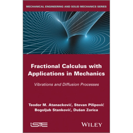 Fractional Calculus with Applications in Mechanics: Vibrations and Diffusion Processes