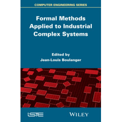 Formal Methods Applied to Industrial Complex Systems