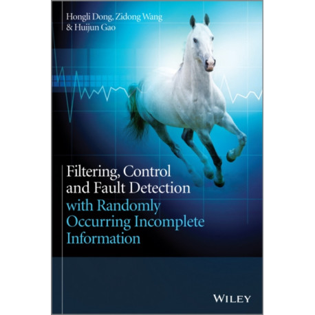 Filtering, Control and Fault Detection with Randomly Occurring Incomplete Information