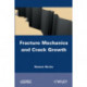 Fracture Mechanics and Crack Growth