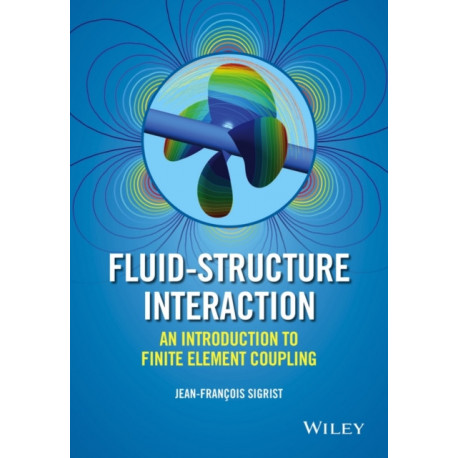 Fluid-Structure Interaction: An Introduction to Finite Element Coupling