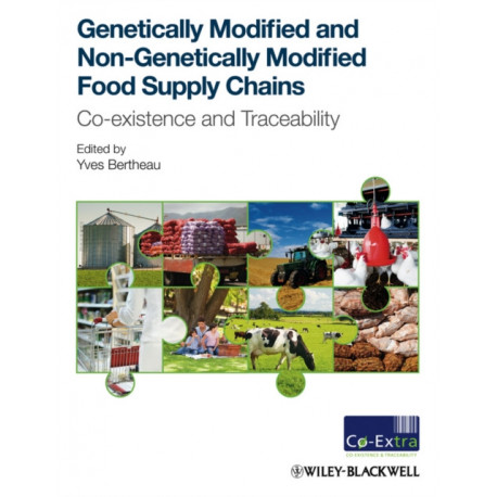 Genetically Modified and non-Genetically Modified Food Supply Chains: Co-Existence and Traceability