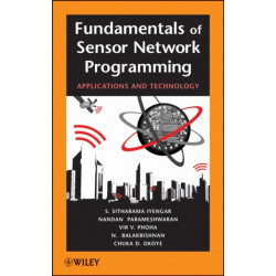 Fundamentals of Sensor Network Programming: Applications and Technology