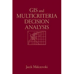 GIS and Multicriteria Decision Analysis
