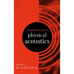 Fundamentals of Physical Acoustics