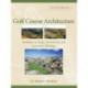 Golf Course Architecture: Evolutions in Design, Construction, and Restoration Technology