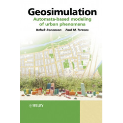 Geosimulation: Automata-based Modeling of Urban Phenomena
