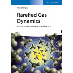 Rarefied Gas Dynamics: Fundamentals for Research and Practice