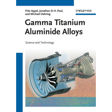 Gamma Titanium Aluminide Alloys: Science and Technology