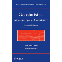 Geostatistics: Modeling Spatial Uncertainty