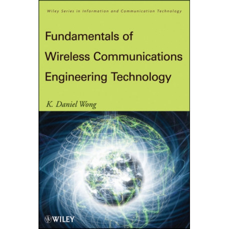 Fundamentals of Wireless Communication Engineering Technologies