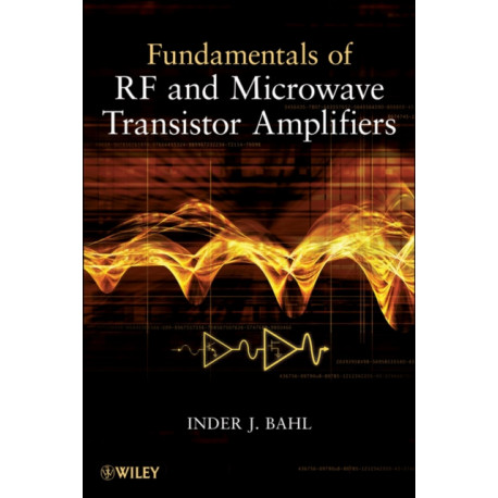 Fundamentals of RF and Microwave Transistor Amplifiers