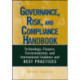 Governance, Risk, and Compliance Handbook: Technology, Finance, Environmental, and International Guidance and Best Practices