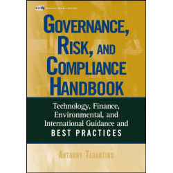 Governance, Risk, and Compliance Handbook: Technology, Finance, Environmental, and International Guidance and Best Practices