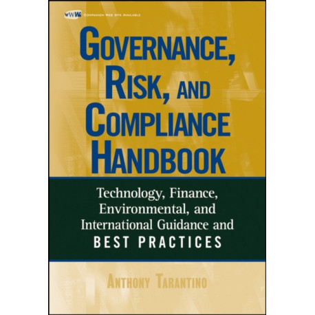 Governance, Risk, and Compliance Handbook: Technology, Finance, Environmental, and International Guidance and Best Practices