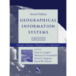 Geographical Information Systems: Principles, Techniques, Management and Applications