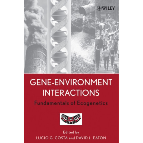 Gene-Environment Interactions: Fundamentals of Ecogenetics