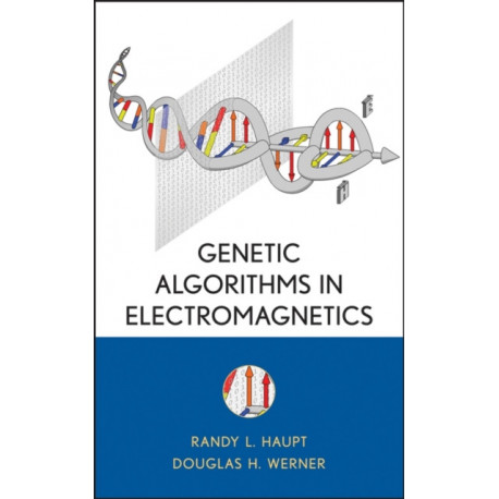 Genetic Algorithms in Electromagnetics