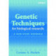 Genetic Techniques for Biological Research: A Case Study Approach