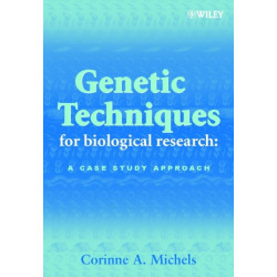 Genetic Techniques for Biological Research: A Case Study Approach