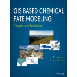 GIS Based Chemical Fate Modeling: Principles and Applications