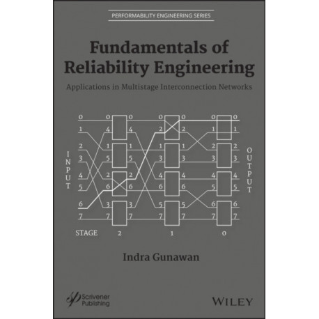 Fundamentals of Reliability Engineering: Applications in Multistage Interconnection Networks