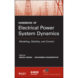 Handbook of Electrical Power System Dynamics: Modeling, Stability, and Control