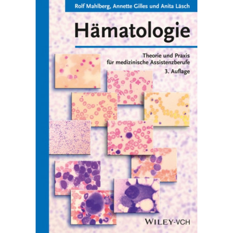 Hamatologie: Theorie und Praxis fur medizinische Assistenzberufe