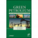 Green Petroleum: How Oil and Gas Can Be Environmentally Sustainable