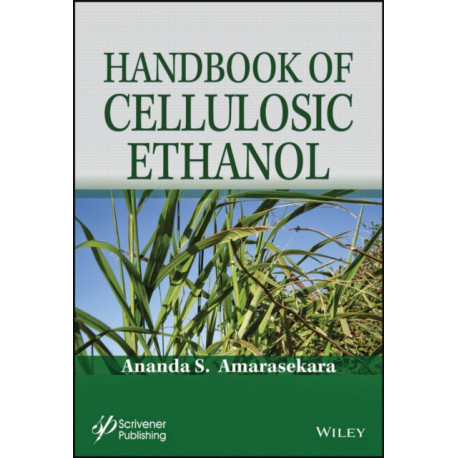 Handbook of Cellulosic Ethanol