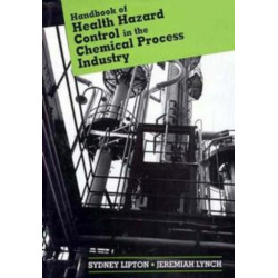 Handbook of Health Hazard Control in the Chemical Process Industry