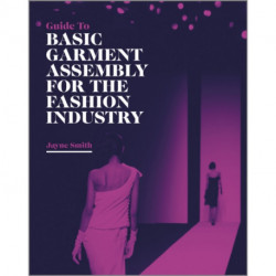 Guide to Basic Garment Assembly for the Fashion Industry