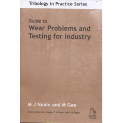 Guide to Wear Problems and Testing for Industry