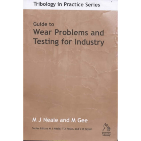 Guide to Wear Problems and Testing for Industry