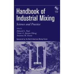Handbook of Industrial Mixing: Science and Practice