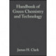 Handbook of Green Chemistry and Technology