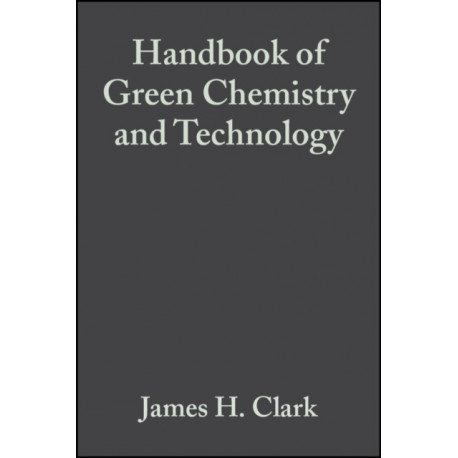 Handbook of Green Chemistry and Technology