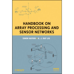 Handbook on Array Processing and Sensor Networks