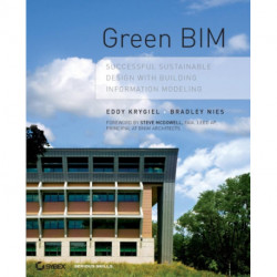 Green BIM: Successful Sustainable Design with Building Information Modeling