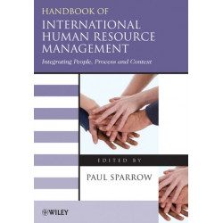 Handbook of International Human Resource Management: Integrating People, Process, and Context