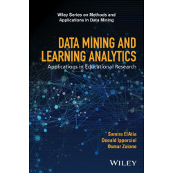 Data Mining and Learning Analytics: Applications in Educational Research