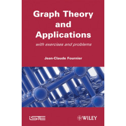 Graphs Theory and Applications: With Exercises and Problems