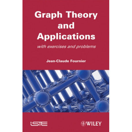 Graphs Theory and Applications: With Exercises and Problems