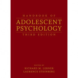 Handbook of Adolescent Psychology, 2 Volume Set: 2 Volume Set