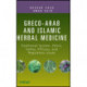 Greco-Arab and Islamic Herbal Medicine: Traditional System, Ethics, Safety, Efficacy, and Regulatory Issues